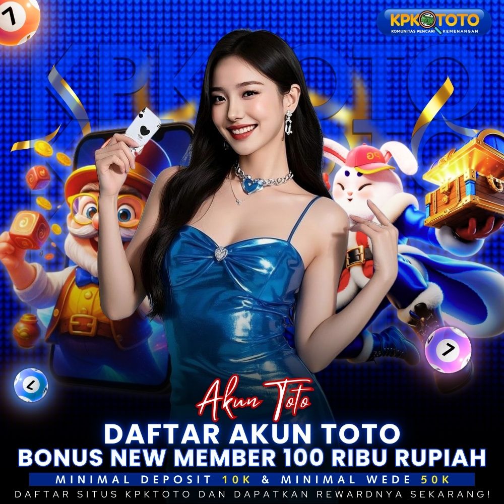 Kpktoto ⩦ Daftar Akun Toto Bonus 100rb Langsung Di Awal